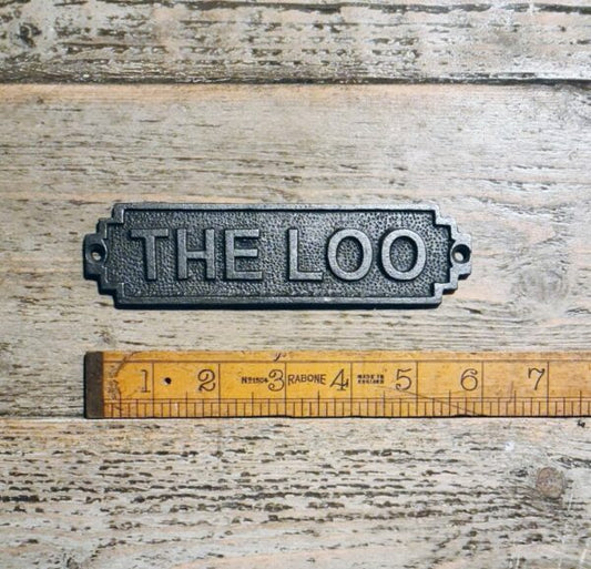 The Loo Plaque Cast Antique Iron 150mm x 40mm