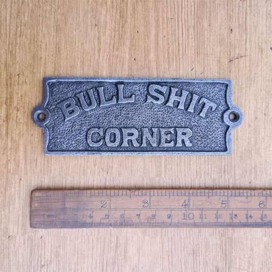 Bullshit Corner Plaque Cast Antique Iron 140mm x 50mm